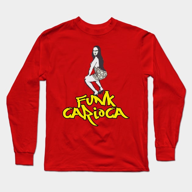 Funk Carioca Mona Lisa - Twerking is Art Long Sleeve T-Shirt by SaintandSinner